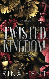 کتاب Twisted Kingdom(Royal Elite Book 3) By Rina Kent