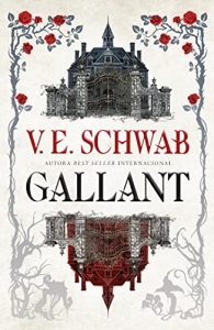 Gallant by V. E. Schwab