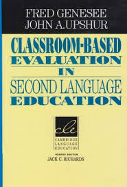 Classroom Based Evaluation In Second Language Education