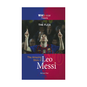 The Amazing Story of Leo Messi