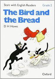 Start With English 2-The  Bird and  The Bread