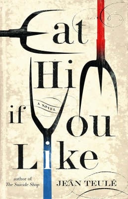 کتاب Eat Him If You Like By Jean Teule