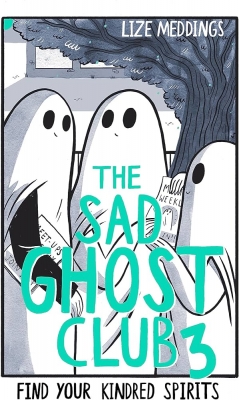 کتاب The Sad Ghost Club Book3 By Lize Meddings